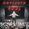 Motivate the Real - Single album lyrics, reviews, download