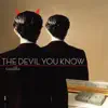 The Devil You Know song lyrics