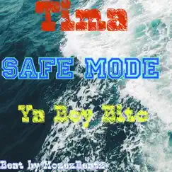 Safe Mode (feat. Tima) - Single by Ya Boy Bito album reviews, ratings, credits