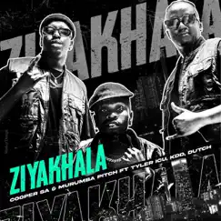 Ziyakhala (feat. Tyler ICU, KDD & Dutch) - Single by Cooper SA & Murumba Pitch album reviews, ratings, credits