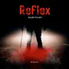 Reflex - Single album lyrics, reviews, download