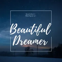 Beautiful Dreamer - Single by Sandali Gangwar album reviews, ratings, credits