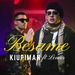 BESAME (feat. Lenier) - Single by KIUPIMAN album reviews, ratings, credits