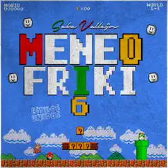 Meneo Friki 6 Song Lyrics