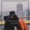 LEAVE (with Michelle Melody) - Single album lyrics, reviews, download