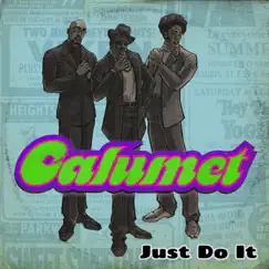 Just Do It - Single by Calumet album reviews, ratings, credits