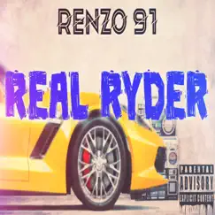 Real Ryder - Single by Renzo 91 album reviews, ratings, credits