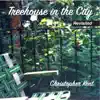 Treehouse in the City (Revisited) - Single album lyrics, reviews, download