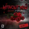 Without You (feat. CapTxSino) - Single album lyrics, reviews, download