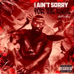 I Ain't Sorry For the Rage (Deluxe) by Jet Kingtay album reviews, ratings, credits