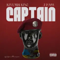 Captain - Single by Kivumbi King & A Pass album reviews, ratings, credits