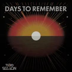 Days to Remember - Single by Third Season album reviews, ratings, credits