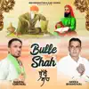 Bulle Shah - Single album lyrics, reviews, download