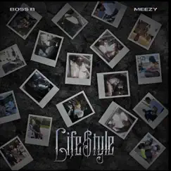 Lifestyle - EP by Meezy & Boss B album reviews, ratings, credits