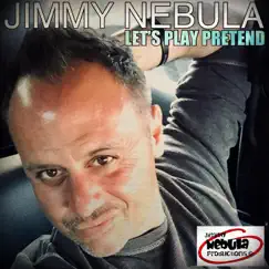 Let's Play Pretend - Single by Jimmy Nebula album reviews, ratings, credits