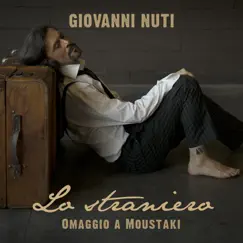 Lo straniero - Single by Giovanni Nuti album reviews, ratings, credits