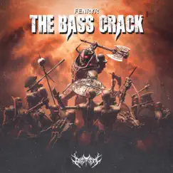The Bass Crack - Single by Fenryr album reviews, ratings, credits