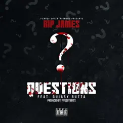 Questions (feat. GuiasyButta) - Single by RIP JAMES album reviews, ratings, credits