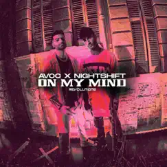 On My Mind - Single by Avoc & Nightshift album reviews, ratings, credits