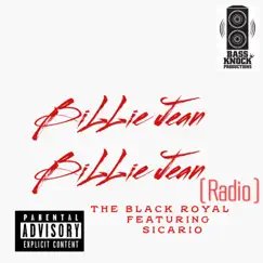 BiLLie Jean BiLLie Jean (Radio) (feat. Sicario) [Radio Edit] - Single by The Black Royal album reviews, ratings, credits