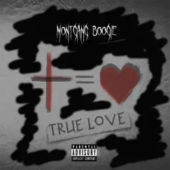 True Love - Single by MontGang Boogie album reviews, ratings, credits