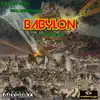 Babylon (feat. Akshun Man) - Single album lyrics, reviews, download