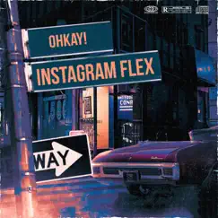 Instagram Flex - Single by Oh-Kay! album reviews, ratings, credits