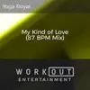 My Kind of Love (87 BPM Mix) - Single album lyrics, reviews, download