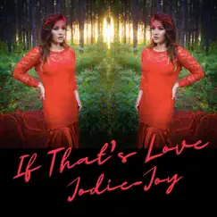 If That's Love (2023 Remastered Version) - Single by Jodie-Joy album reviews, ratings, credits