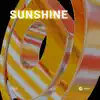 Sunshine - Single album lyrics, reviews, download