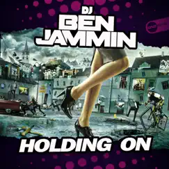 Holding On - Single by DJ BEN JAMMIN album reviews, ratings, credits