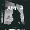 Anita - Single album lyrics, reviews, download