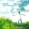 Good Morning - Single album lyrics, reviews, download