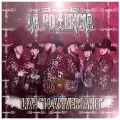 Live 14 Aniversario - EP by La Potencia De La Musica Norteña album reviews, ratings, credits