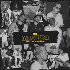 Malvada (feat. Lukinhas & PK) - Single by IKE album reviews, ratings, credits