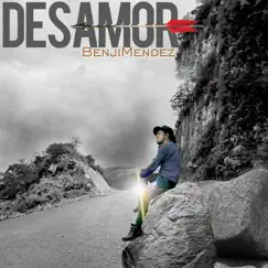 Desamor - Single by Benji Mendez album reviews, ratings, credits