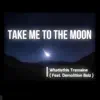 Take me to the moon (feat. Demolition Boiz) - Single album lyrics, reviews, download