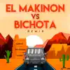 El Makinon Vs Bichota (Remix) - Single album lyrics, reviews, download