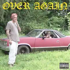 Over Again (feat. Jesse James) - Single by Teddy album reviews, ratings, credits