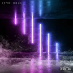 Inertia - Single by Kazuki Tokaji album reviews, ratings, credits