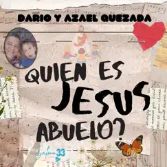 Quien Es Jesús Abuelo? - Single by Dario Quezada & Azael Quezada album reviews, ratings, credits