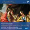 Handel: Alexander's Feast, HWV 75; Ode for St. Cecilia's Day, HWV 76 album lyrics, reviews, download