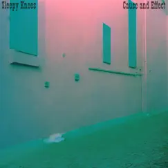 Cause and Effect - EP by Sleepy Knees album reviews, ratings, credits