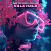 Hala Hala - Single album lyrics, reviews, download