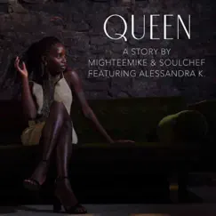 Queen (feat. Alessandra K) - Single by SoulChef & Mighteemike album reviews, ratings, credits