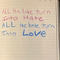 All the Love Turn into Hate, All the Hate Turn in Love (feat. Big 9lo) Song Lyrics