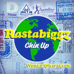 Chin up (World Traveller Riddim) Song Lyrics