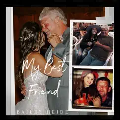 My Best Friend - Single by Bailey Heide album reviews, ratings, credits