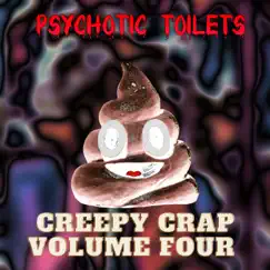 Creepy Crap Volume Four by Psychotic Toilets album reviews, ratings, credits