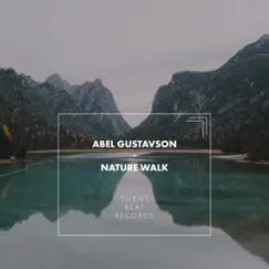 Nature Walk - Single by Abel Gustavson album reviews, ratings, credits